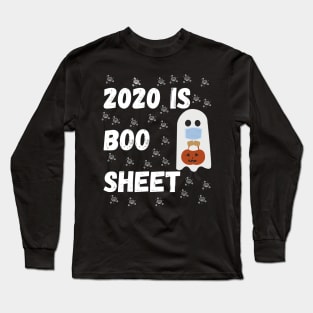 2020 Is Boo Sheet Long Sleeve T-Shirt